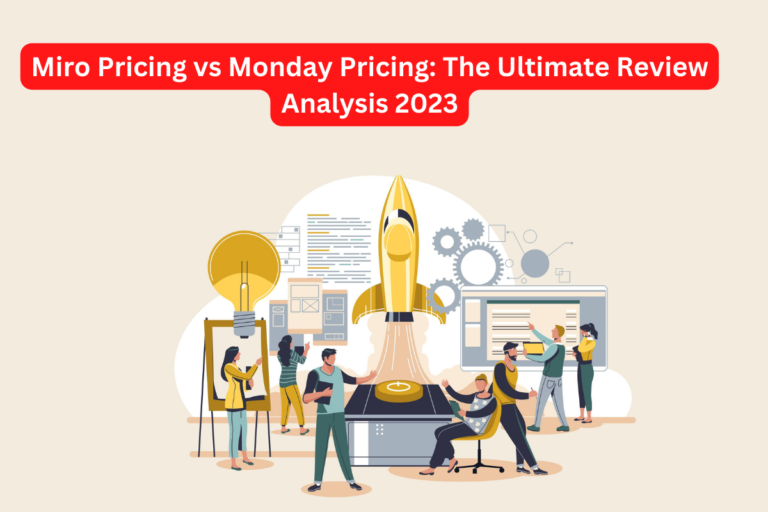 Miro-Pricing-vs-Monday-Pricing-The-Ultimate-Review-Analysis-2023