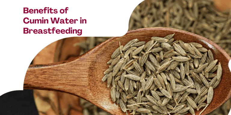 Benefits of Cumin Water in Breastfeeding